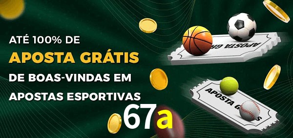 67a Ate 100% de Aposta Gratis