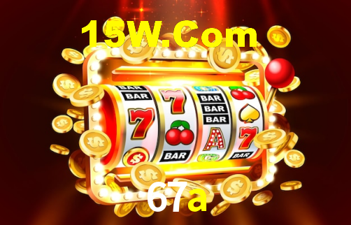 67a bet